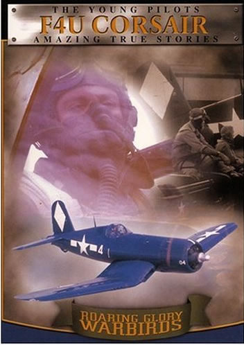 Roaring Glory Warbirds - Vought F4U Corsair - DVD